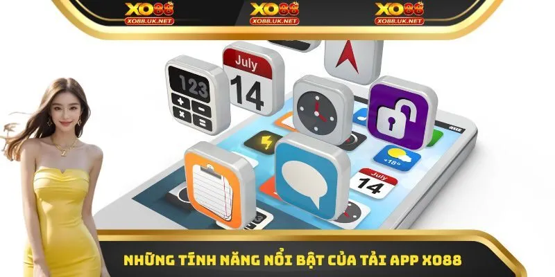 Những tính năng nổi bật của tải app Xo88